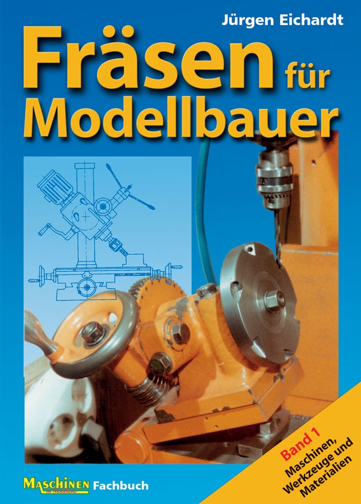 Fräsen für Modellbauer, Band 1