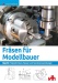 Fräsen für Modellbauer. Band 2