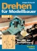 Drehen für Modellbauer, Band 1